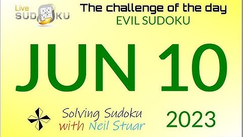Live Sudoku EVIL  Jun 10, 2023