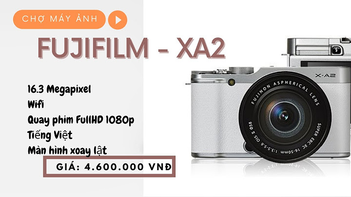 Đánh giá máy ảnh fujifilm x a2