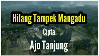 Hilang Tampek Mangadu -Ajo Tanjung