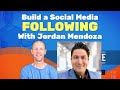 Build a Social Media Following with Jordan Mendoza