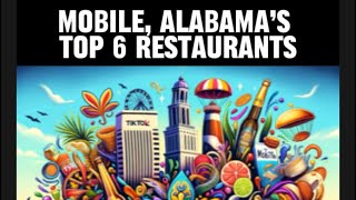 Mobile’s Magnificent 6: A Culinary Journey Through Alabama’s Best Restaurants 🍴🌟