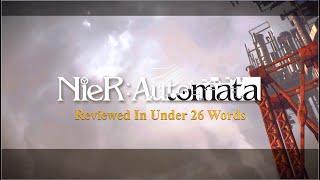 Nier Automata reviewed in Under 26 Words screenshot 5