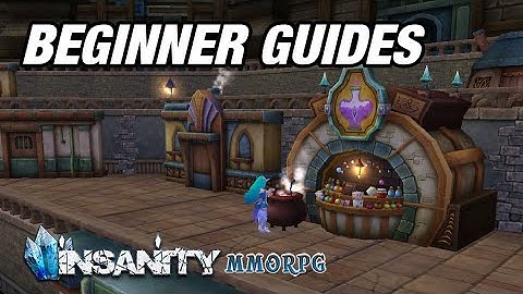 [Insanity MMORPG] Brand new guides series !