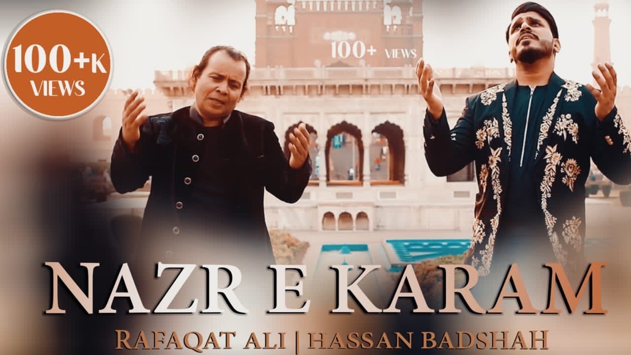Nazr  e  Karam  Rafaqat Ali Khan ft Hassan Badshah  New Pakistani Naatiya Qawwali 2020