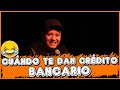 Alan Saldaña | Cuando te dan un buen crédito bancario.