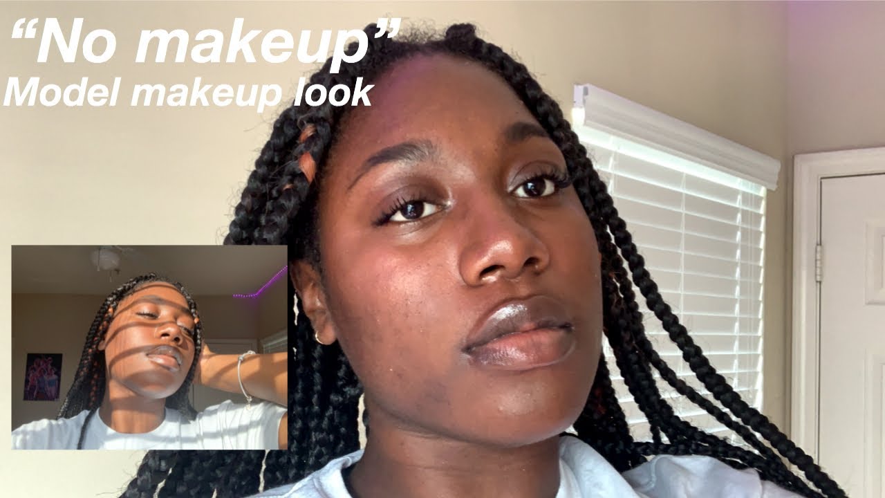 Model “no makeup”make up look | Nevaeh Diara - YouTube
