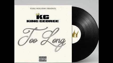 TOO LONG   KING GEORGE 1