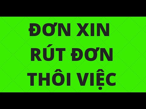 HƯỚNG DẪN LÀM ĐƠN XIN RÚT ĐƠN THÔI VIỆC - youtube