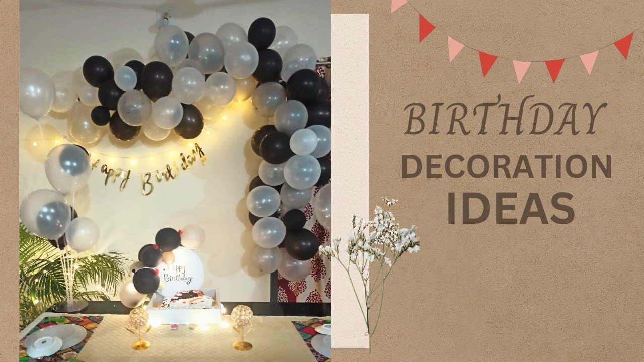 Birthday Decoration Ideas At Home Birthday Decoration Ideas Under Rs
