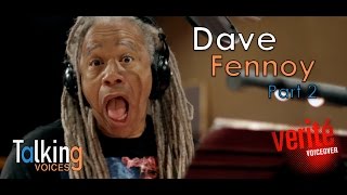 Dave Fennoy | Talking Voices (Part 2) @VeriteVoiceover