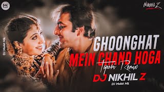 Ghoonghat Mein chand hoga Tapori Dj Remix | DJ NIKHIL Z | Ghunghat Mein Chand Dj Mix | DJ Mohit Mk