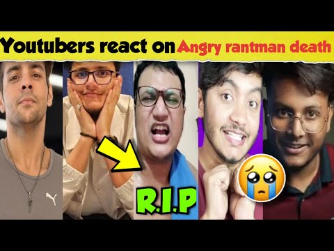 Triggered insaan,pj explained,bnftv, ashish chanchlani react on angry rantman death😭💔