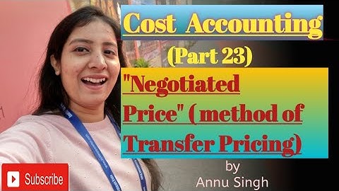 Negotiated Price (method of Transfer Pricing)Part (23)|| Cost Accounting||,B.COM, M.COM, UGC -NET