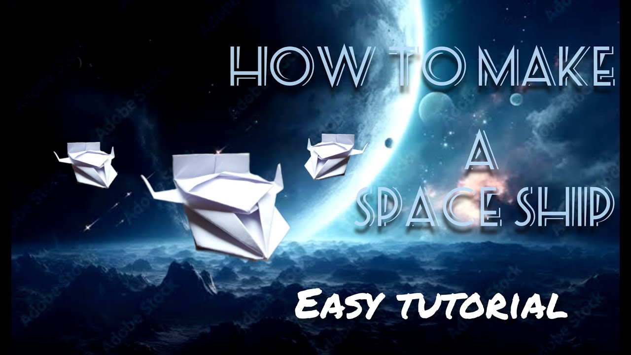 How To Make A Spaceship Using A4 Paper -Easy Method - YouTube