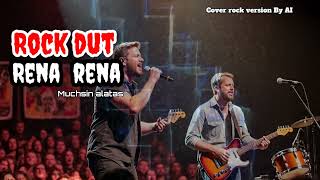 RENA- Muchsin Alatas- Cover version by ai-Rock dangdut.