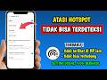 Cara Mengatasi Hotspot Tidak Terdeteksi | Cara Mengatasi Hotspot Tidak Muncul