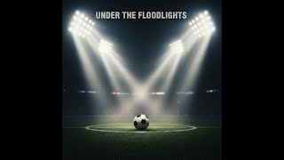 Under the Floodlights Oficial