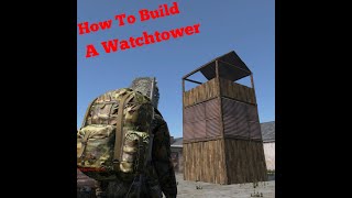 How To Build a Watchtower on DayZ on the PlayStation