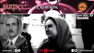 Dengbêj Şakiro -  Rebenim  -  [ Archive, Vol  23 © SesMedia ] Resimi