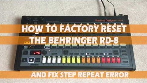 How to Factory Reset Behringer RD-8 (and fix the step repeat error)