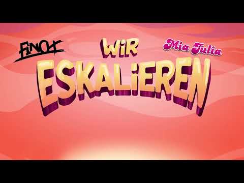 FiNCH x MiA JULiA - WiR ESKALiEREN (prod. Dasmo & Mania Music)