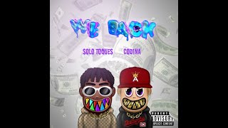 Codina - We Back feat. SoloToques [Official Music Video]