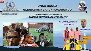 Ikyivi #43 - 2026.04.06:  MBERE YO KWIBUKA, DUKEBUKE. INDEGYE YARASHWE NA NDE? RUTWITSI NA RUKA...