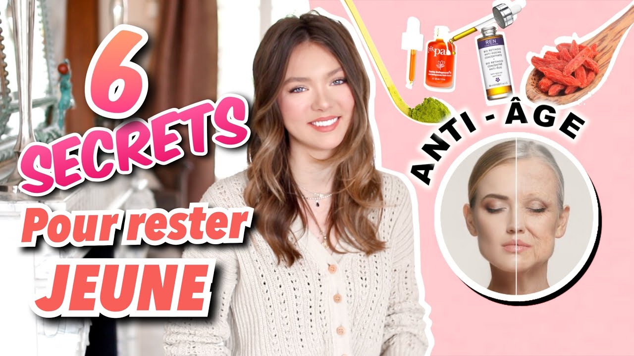 6 SECRETS ANTI-ÂGE POUR RESTER JEUNE | SleepingBeauty