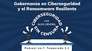 Gobernanza en Ciberseguridad y el #Ransomware Resiliente