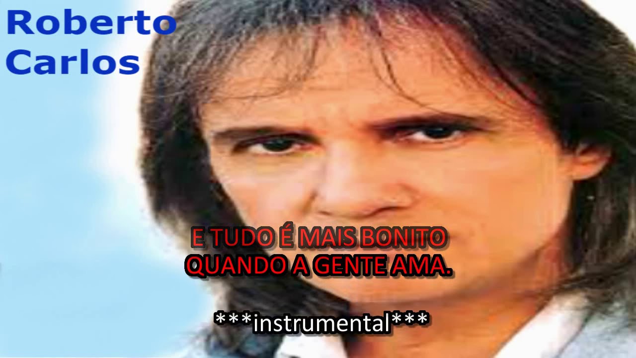 Quando Agente Ama Alguem De Verdade Roberto Carlos