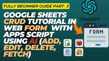 Google Sheets Web App Tutorial with Apps Script Using AI | Edit, Delete, Add, View | Part-3