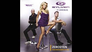 SYLVER FEAT JOHN MILES - MUSIC  (ZERO2TEN 2024 REWORKED XL MIX)