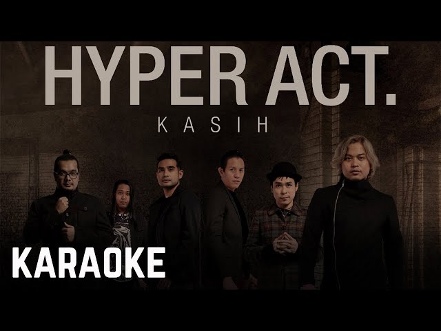 Hyper Act - Kasih Karaoke Official class=