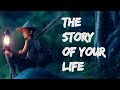 THE STORY OF YOUR LIFE | a motivational video