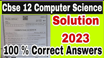 Cbse 12 Computer Science Solution 2023| Solution of Cbse 12 Computer Science paper 2023| CS Solution