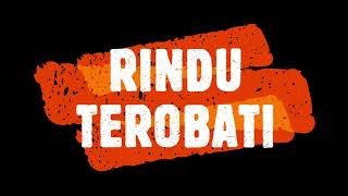 Download Lagu RINDU TEROBATI MP3