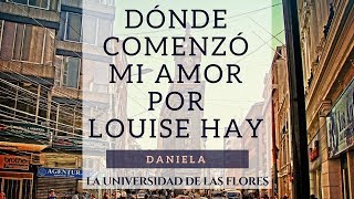 Daniela  -Testimonio LOUISE HAY-