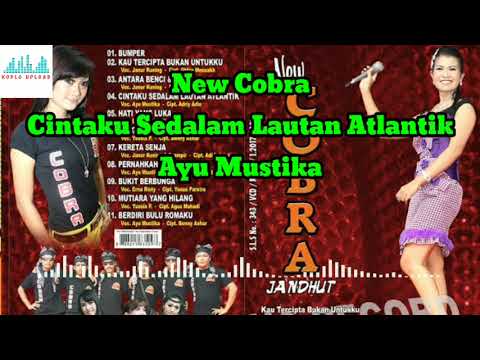 New Cobra - Cintaku Sedalam Lautan Atlantik - Ayu Mustika (Audio Only)