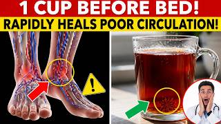 A Cup Before Bed for Poor Circulation | (Works in Days)