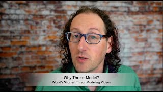 Why Threat Model?