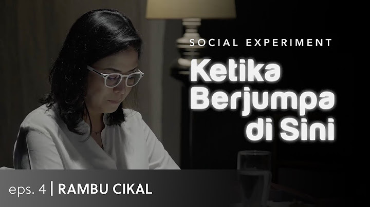 Ketika Berjumpa di Sini (Social Experiment) - Eps. 4 Rambu Cikal