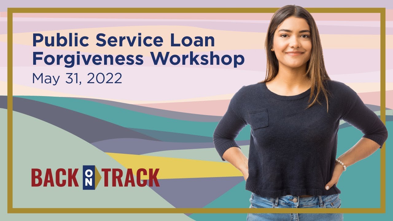Public Service Loan Forgiveness Pslf Workshop Webinar May 31 22 Youtube Public Service Loan Forgiveness Pslf Workshop Webinar May 31 22 Youtube