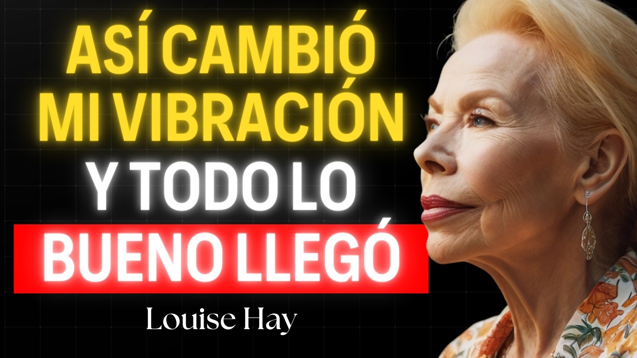 Esto pasa en tu vida cuando tu autoestima ya no depende de nadie – Louise Hay