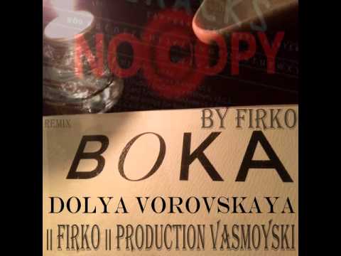 Boka - Dolya Vorovskaya Remix _-_DJ_FIRKO VASMOY