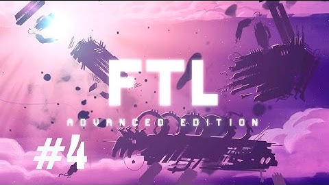 FTL Advanced Edition Gameplay Part 4