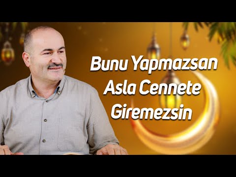 Bunu Yapmazsan Asla Cennete Giremezsin | Said Şaşmaz - Hisar Kapısı