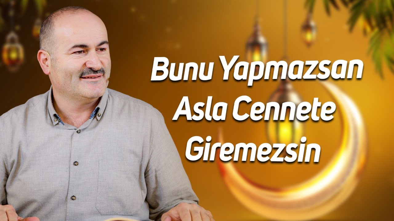 Bunu Yapmazsan Asla Cennete Giremezsin | Said Şaşmaz - Hisar Kapısı