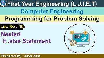 Lec-18_Nested If..else Statement | Programming for Problem Solving | First year Engineering
