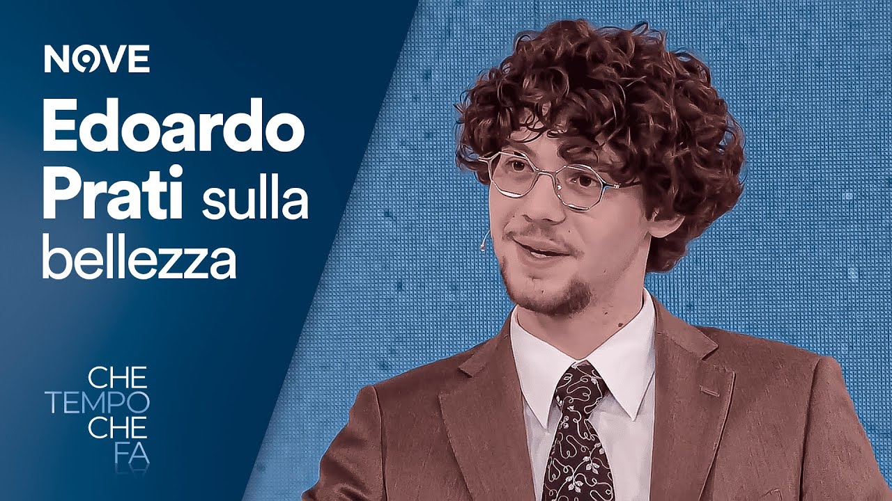 Edoardo Prati sulla bellezza | Che tempo che fa