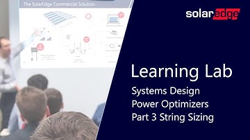 SolarEdge Design: Power Optimizers, Pt. 3: String Sizing